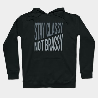 Flute Quote Stay Classy Not Brassy Hoodie